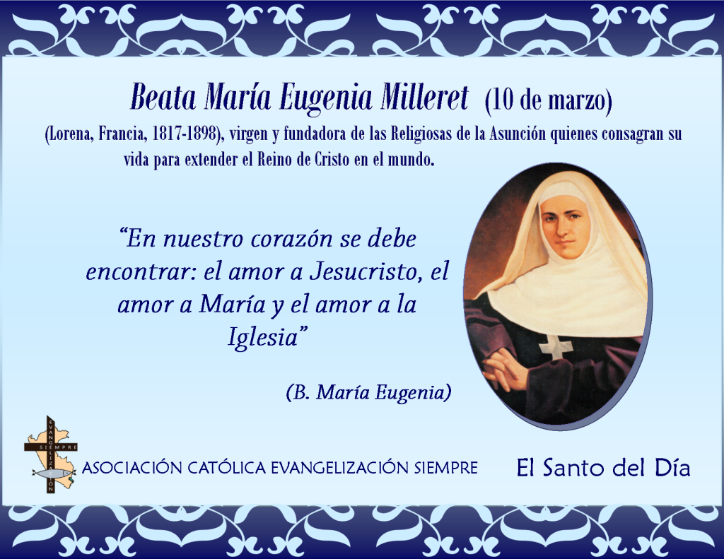 10 marzo Beata María Eugenia Milleret