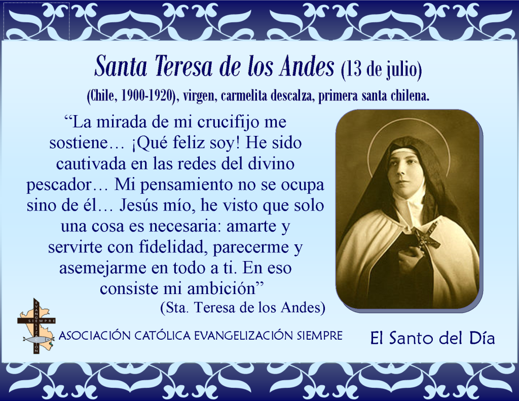 13 de julio Santa Teresa de los Andes