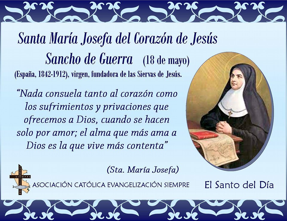 18 de mayo Santa María Josefa del Corazón de Jesús Sancho de Guerra